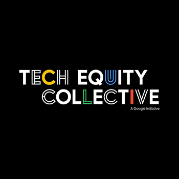 Tech Equity Collective - A Google Initiative